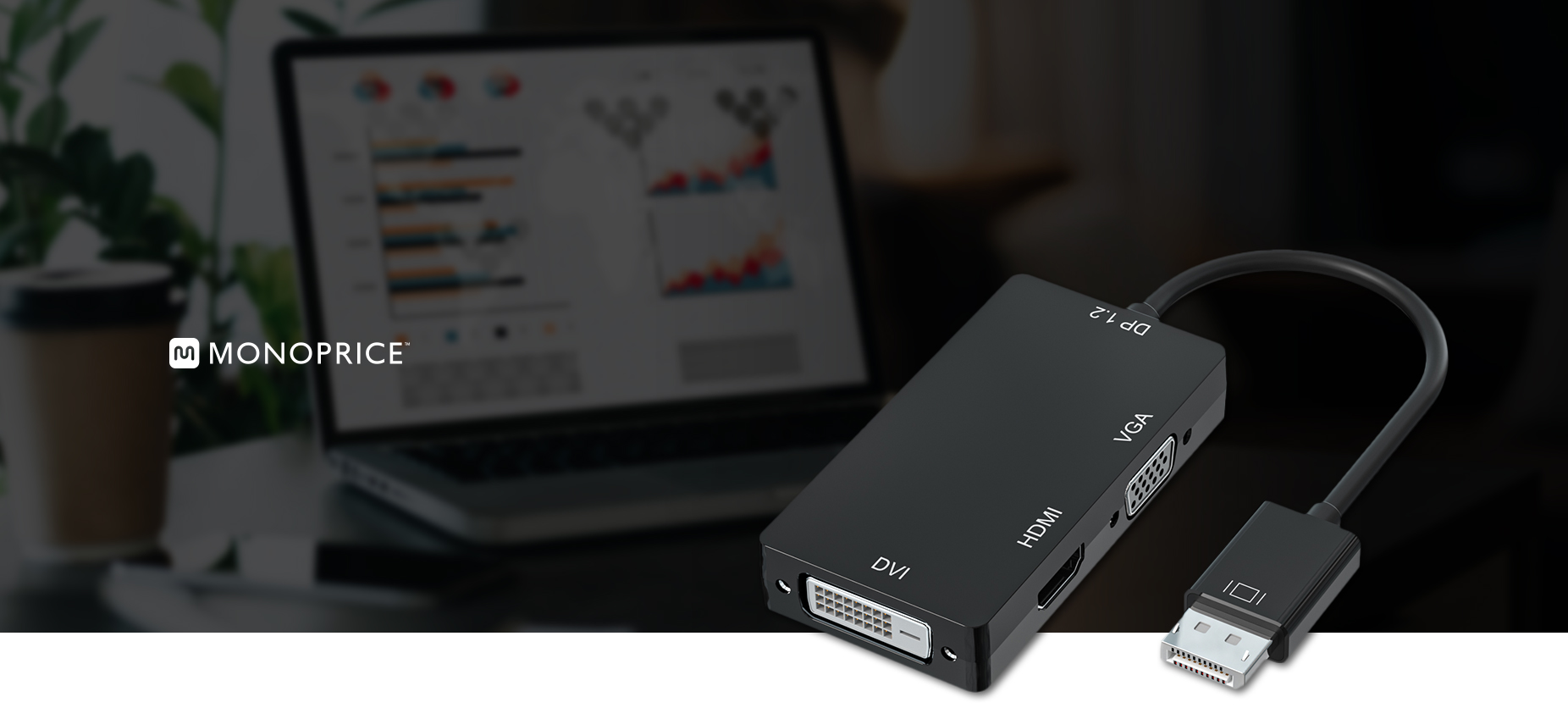 Monoprice DisplayPort 1.2a to 4K HDMI, Single Link DVI, and Monoprice DisplayPort 1.2a to 4K HDMI, Single Link DVI, and