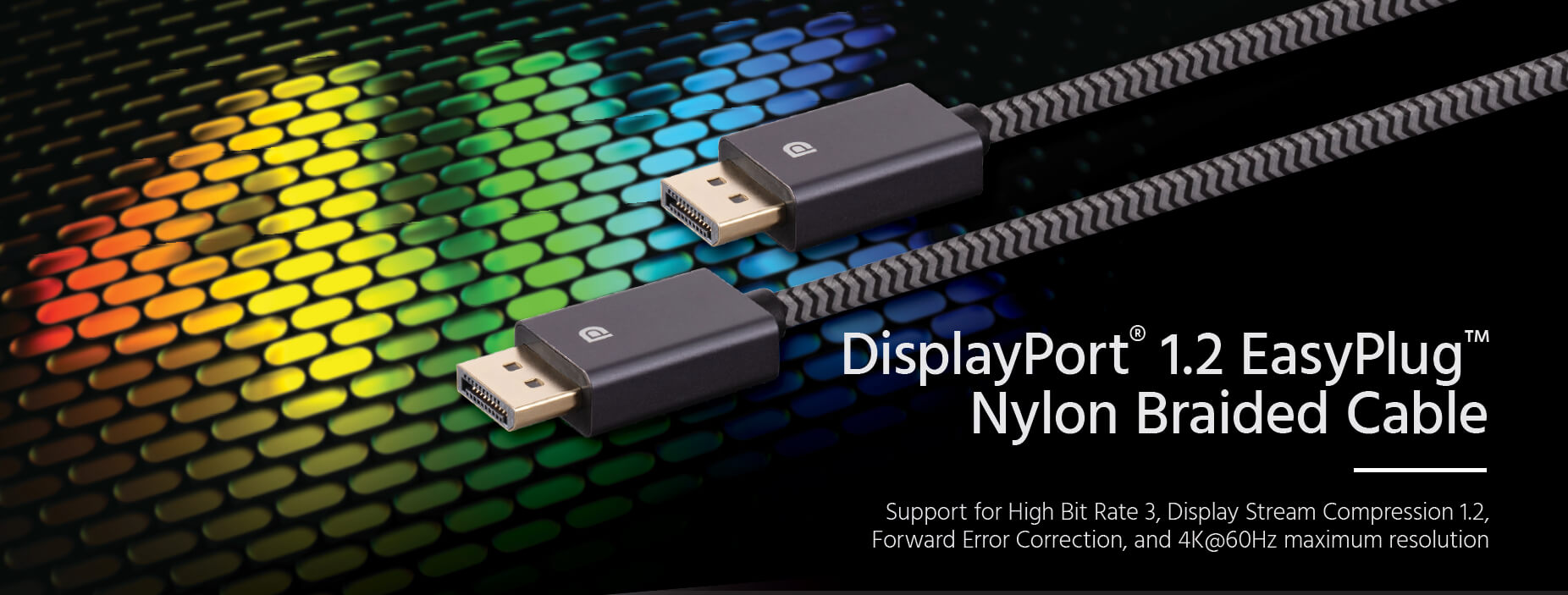 DisplayPort® 1.2 EasyPlug™ Cable
